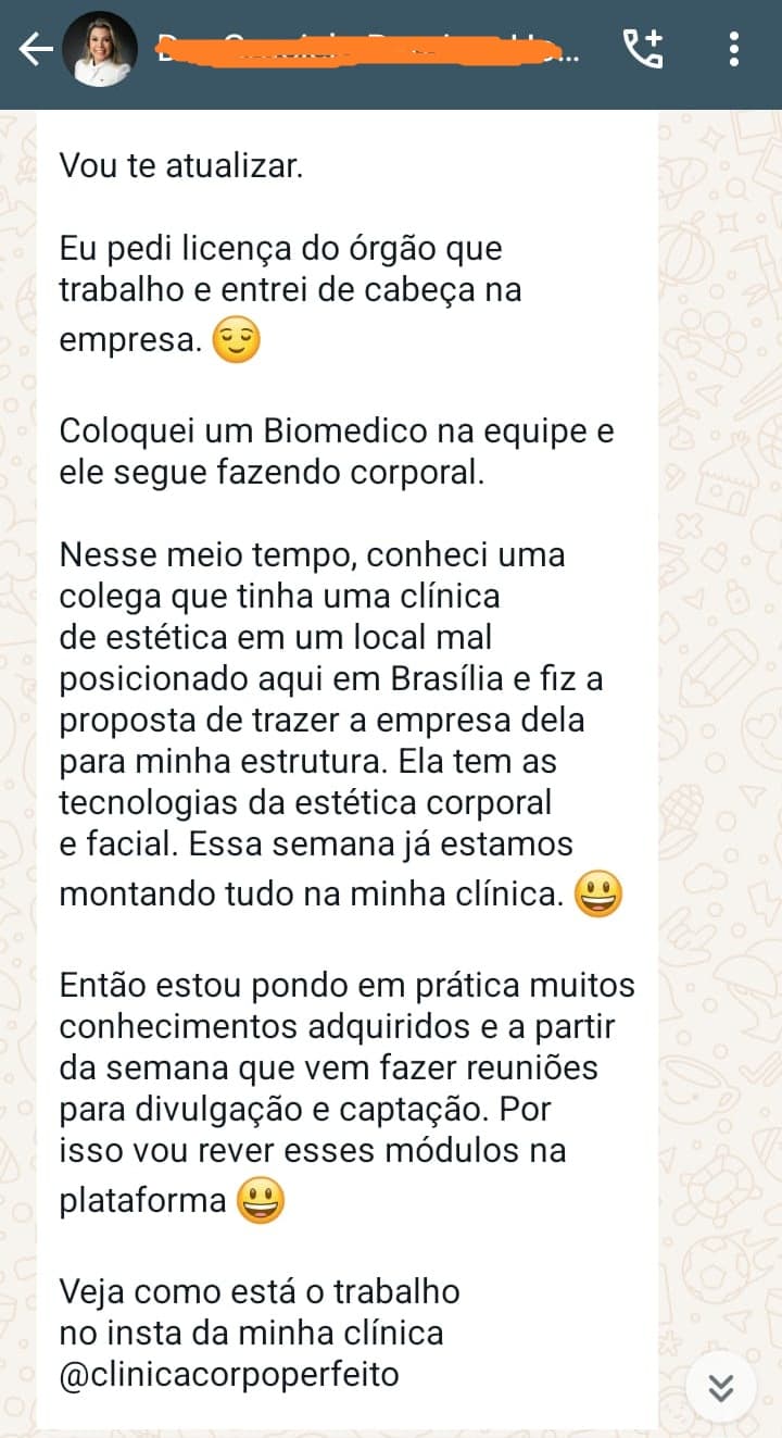 [ CASE 4 — PEDIU LICENÇA DA OUTRA ATIVIDADE PARA SE DEDICAR 100% À CLÍNICA ]